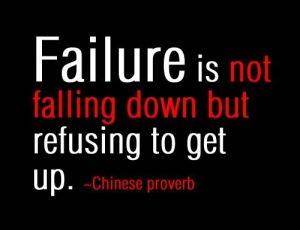 Failure-is-not-falling-down-but-refusing-to-get-up